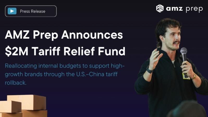 AMZ Prep Launches $2M Tariff Relief Fund to Support DTC Brands Amid Tariff Uncertainty